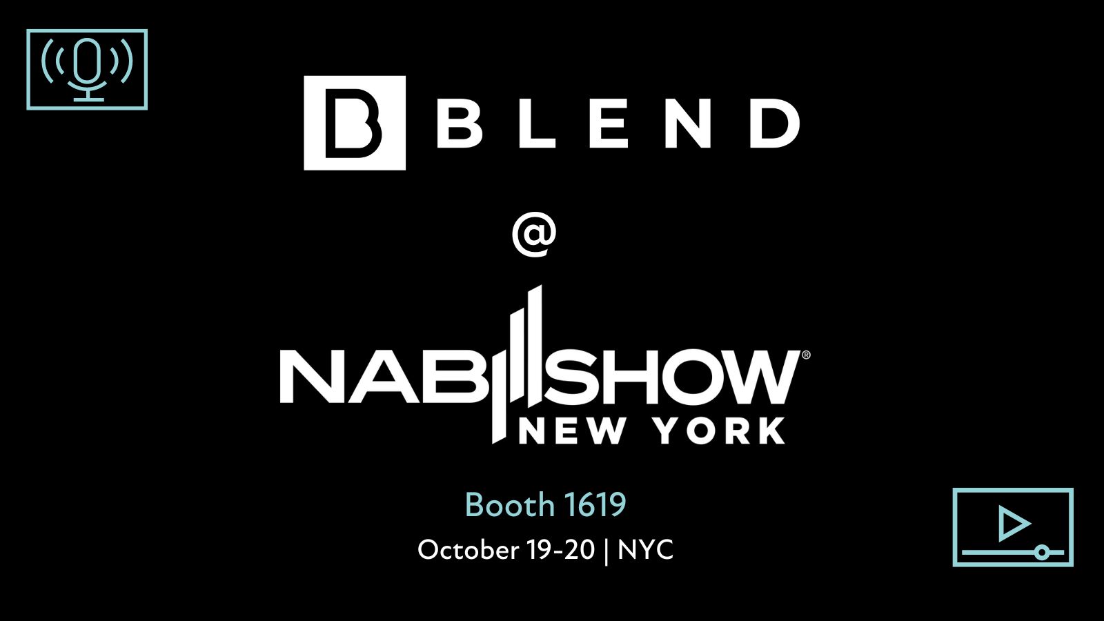 BLEND to Debut Expansion into Media and Entertainment Space as an Exhibitor at NAB New York Conference October 19-20